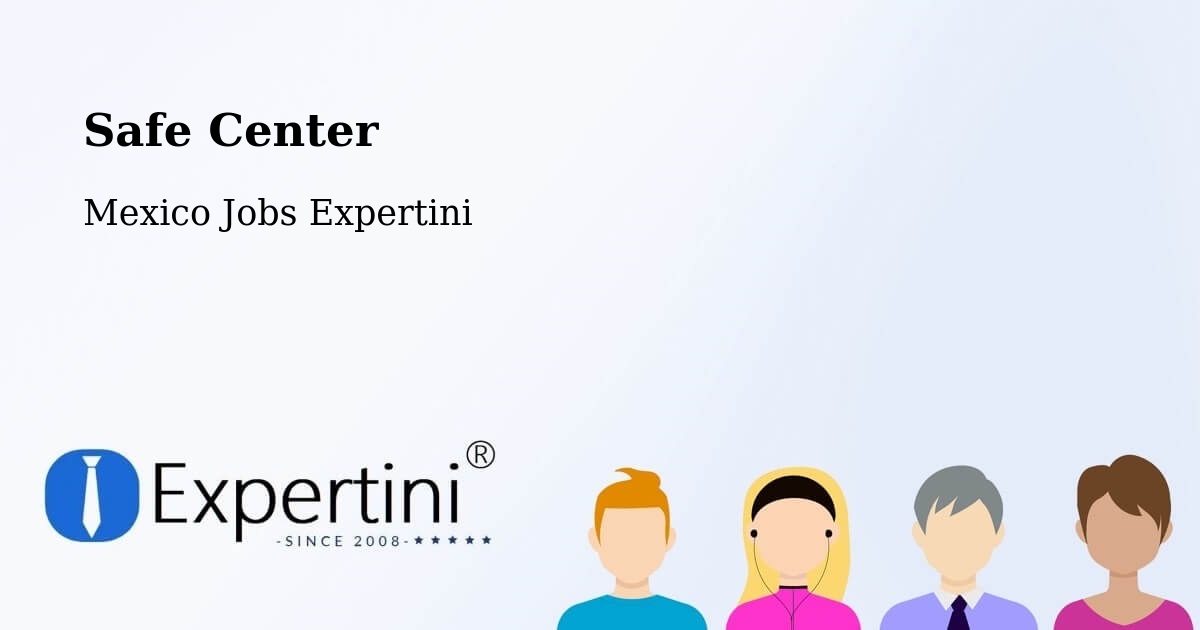 Safety Center – Tulancingo - Mexico Jobs Expertini